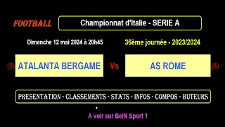 ATALANTA BERGAMO - AS ROME: football match of the 36th day of Serie A - Season 2023-2024