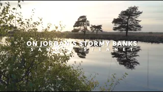 On Jordan's Stormy Banks | Songs and Everlasting Joy