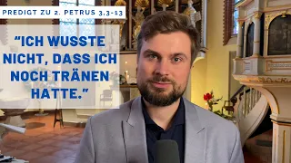 Gibt es ein Leben nach dem Tod? Wenn ich am Grab stehe und zweifle (Predigt zu 2. Petrus 3,3-13)