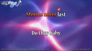 Jessi Colter and Waylon Jennings   Storms Never Last Karaoke Version Instrumental