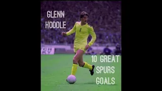 Glenn Hoddle - 10 Great Spurs Goals - Part 1