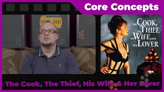 Core Concepts: The Cook, The Thief, His Wife & Her Lover - FILMS N THAT