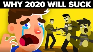 Why 2020 Will Be a Horrible Year