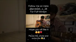 Kahani Acoustic Cover by Prateek | When Chai Met Toast | #shorts #shortsvideo #shortfeed #cover