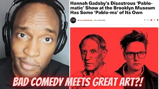 Hannah Gadsby's Pablo Picasso Showing DESTROYED by Critics! When Bad Comedy Meets Great Art...