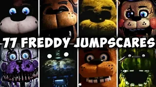 77 FREDDY JUMPSCARES! FNAF & Fangames