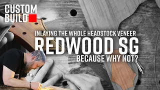 Ep 8 - Inlaying the whole headstock veneer, because why not? -  Redwood SG