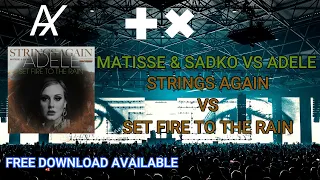 Matisse & Sadko vs. Adele - Strings Again vs. Set Fire To The Rain