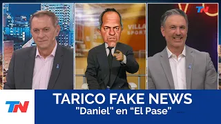 TARICO FAKE NEWS I "Daniel" en "El Pase"