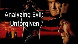 Analyzing Evil: Unforgiven