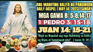 ANG MABUTING BALITA NG PANGINOON | MAY 14, 2023 | ANG SALITA NG DIYOS | DAILY GOSPEL READING | FSMJ