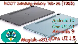 How to Root Galaxy tab s6 sm-t865 with magisk android 9/10 one UI 1.5/2.1 100% solved