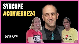 #442 Live from SHM #Converge24 Syncope with Dr. Dan Dressler