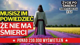 MUSISZ IM POWIEDZIEĆ, ŻE NIE MA ŚMIERCI | Życie po śmierci | Śmierć kliniczna | NDE | John J Davis