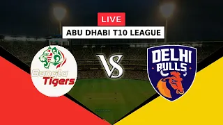 🔴LIVE BT VS DB | ABU DHABI T10 LEAGUE 2022 | BANGLA TIGERS VS DELHI BULLS | T10 | T10I | UAE T10I AD