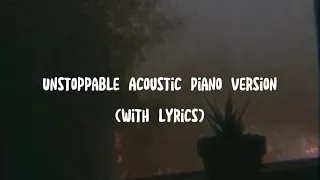 Sia - Unstoppable (Piano Version with Lyrics)