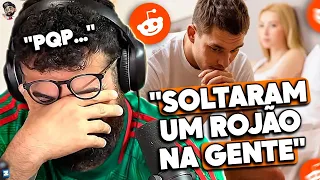 O Sr. Aprofundo broxou por conta de um ROJÃO | Relatos do REDDIT