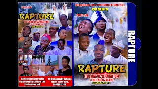 RAPTURE (The Day of Separation) SEASON 1&2 (THE KINGDOM LIFE PRODUCTION INT"L) #gospel #gospelmovies