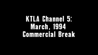 KTLA Channel 5: March, 1994 Commercial Break