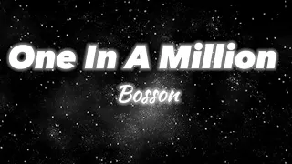 One In A Million - Bosson (Lyrics)