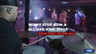 Won't Stop Now & All Hail King Jesus | Drum Cam / In-Ear Mix