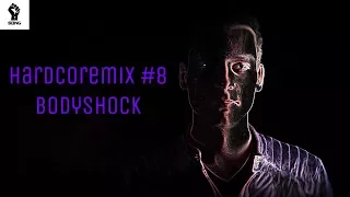 Hardcoremix #8 Bodyshock