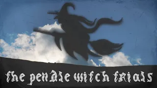 The Most Famous Witch Trial in England's History | The Pendle Witches