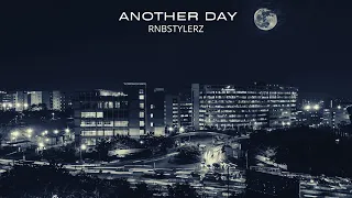 Rnbstylerz - Another Day (Official Audio)