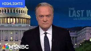 Watch The Last Word With Lawrence O’Donnell Highlights: April 17