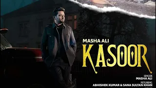 Kasoor (Official Video) | Masha Ali | Sana Sultan Khan | Abhishek Kumar | Latest Punjabi Songs 2022