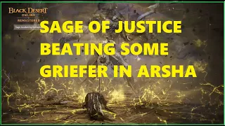 BDO SAGE PVP ARSHA Griefer suffers again