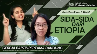 Sida-sida dari Etiopia | Kisah Para Rasul 8:26-40 | Sekolah Minggu Pratama - Madya - 12 Sept 2021