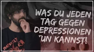 Was du gegen Depressionen im Alltag tun kannst!