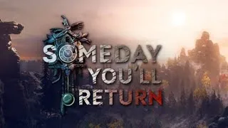 SOMEDAY YOU'LL RETURN (2020) ➤ Прохождение #3 ➤ НОВОЕ ИСПЫТАНИЕ