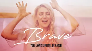 Yoel Lewis & Meital De Razon - Brave (Official Music Video)