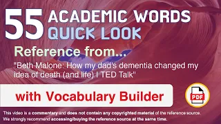 55 Academic Words Quick Look Words Ref from "How my dad's dementia changed my idea of [...], TED"