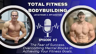 The Fear of Success - How To Overcome the Mental Blocks that hold you back from your Fitness Goals