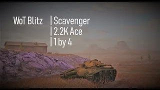 WoT Blitz | My best replays - The Scavenger
