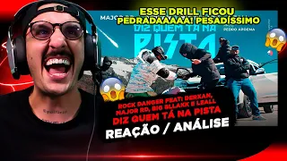 ROCK DANGER FEAT DERXAN, MAJOR RD, BIG BLAKK E LEALL - DIZ QUEM TÁ NA PISTA [REAÇÃO/ ANÁLISE]