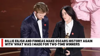 Billie Eilish and Finneas Make Oscars History Again with 'What Was I Made For?' | Two-Time Winners