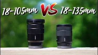 Sony 18-105mm vs Sony 18-135mm - Lens Comparison!