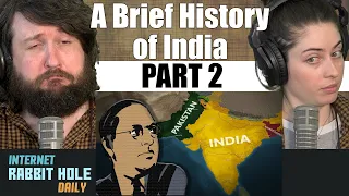 THE HISTORY OF INDIA in 14 Minutes - Part 2 | irh daily REACTION!