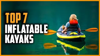 Best Inflatable Kayaks 2024 | Top 7 Inflatable Kayaks for Fishing