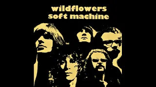 Soft Machine - Wildflowers (Fan Album/Reimagining)