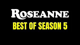 Top 20 moments of Roseanne Season 5