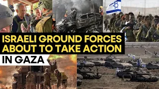 Israel war: Israeli Ground Forces About To Take Action In Gaza | WION Originals