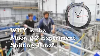 Why is the Muon g-2 Experiment Shifting Time?