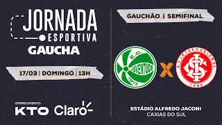 AO VIVO: Juventude x Inter - Gauchão 2024 | Jornada Digital 17/03