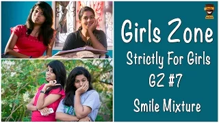 Types of Roommates | Girls Zone - Strictly For Girls | GZ #07 | Smile Mixture