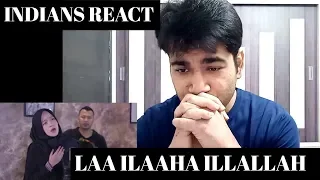 Indians React to LAA ILAAHA ILLALLAH - ft SBY